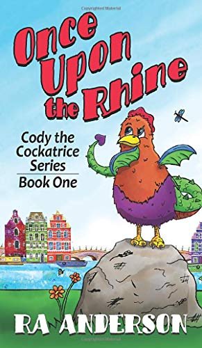 Once Upon the Rhine: Cody the Cockatrice Series Book One